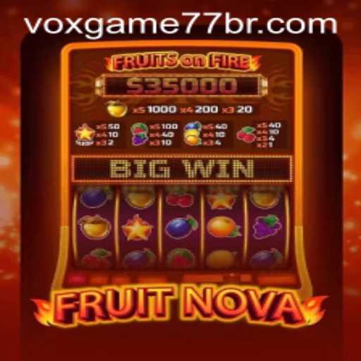 Explorando o Mundo de FruitNova: Um Jogo Emocionante da Voxgame77